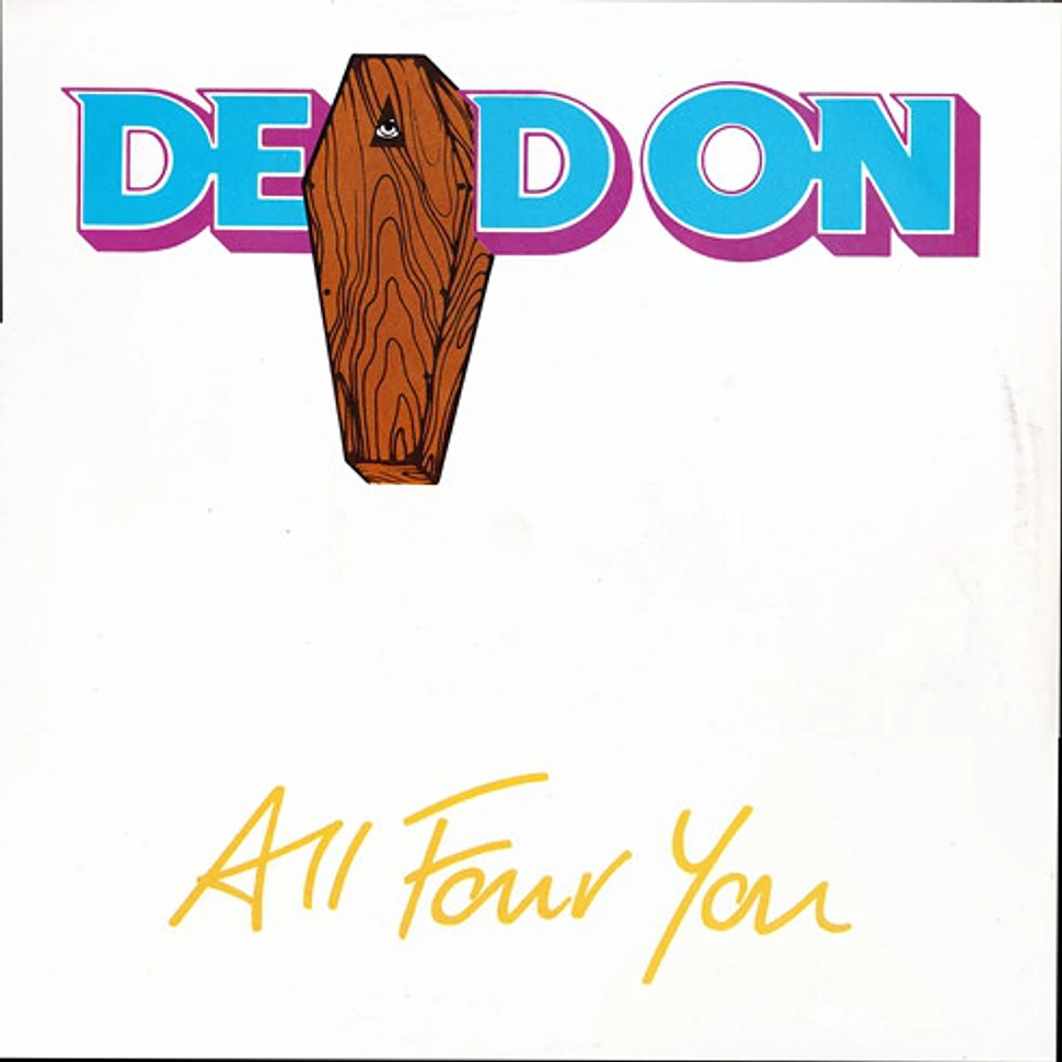 Dead On - All Four You
