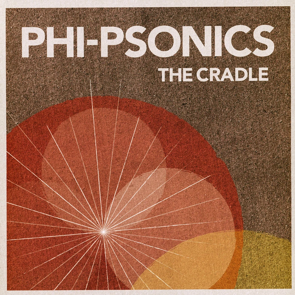 Phi-Psonics - The Cradle