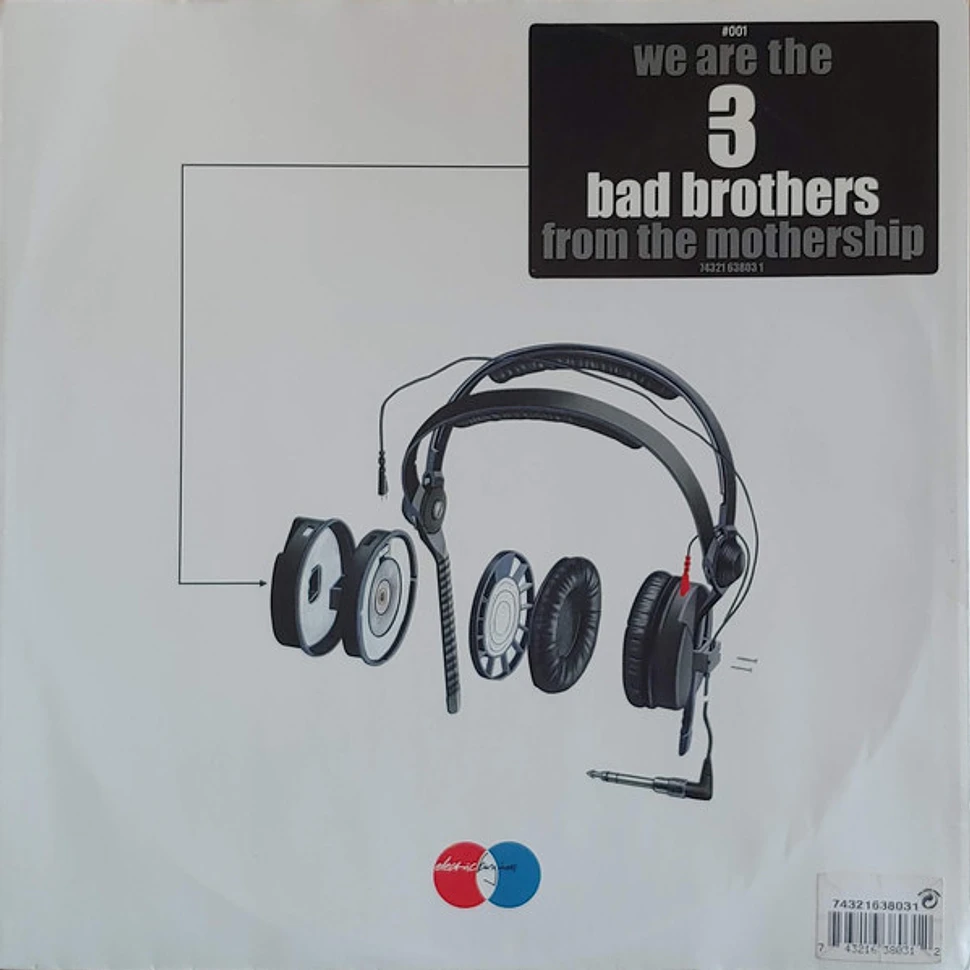 3 Bad Brothers From The Mothership - We Are The 3 Bad Brothers From The Mothership