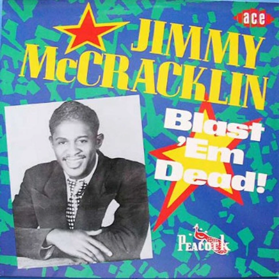 Jimmy McCracklin - Blast 'Em Dead!