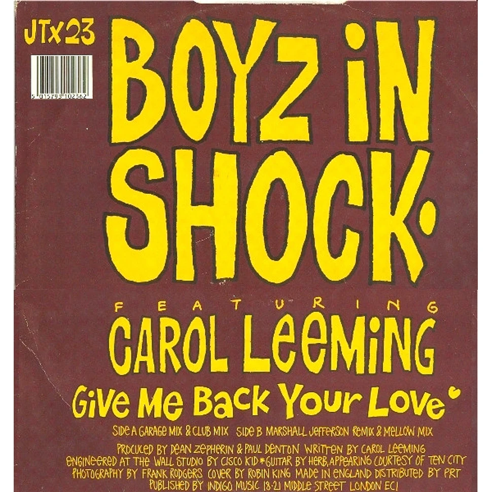 Boyz In Shock Featuring Carol Leeming - Give Me Back Your Love