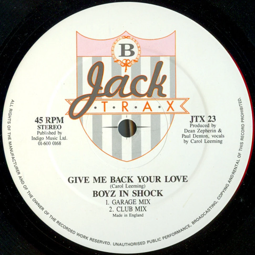 Boyz In Shock Featuring Carol Leeming - Give Me Back Your Love
