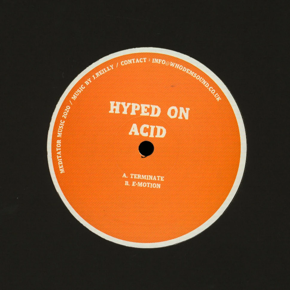 Hyped On Acid - Terminate / E-Motion