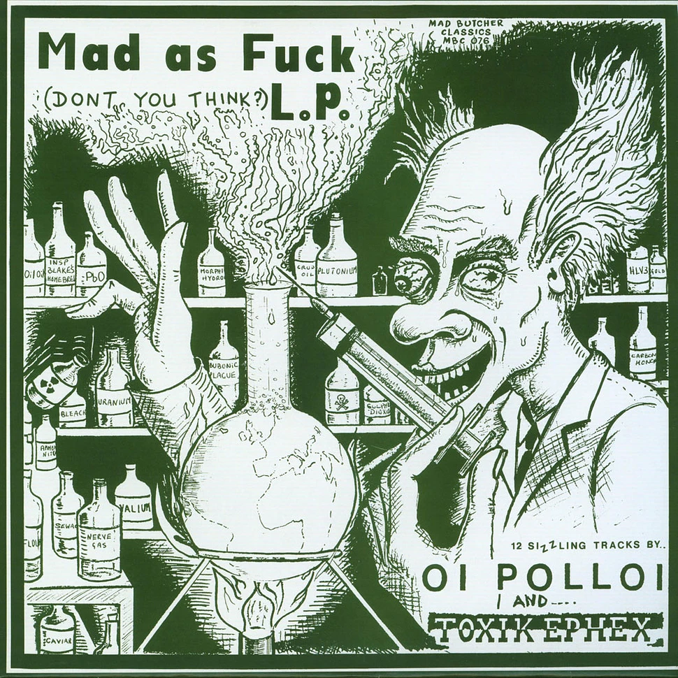 Oi Polloi / Toxik Ephex - Mad As Fuck L.P.