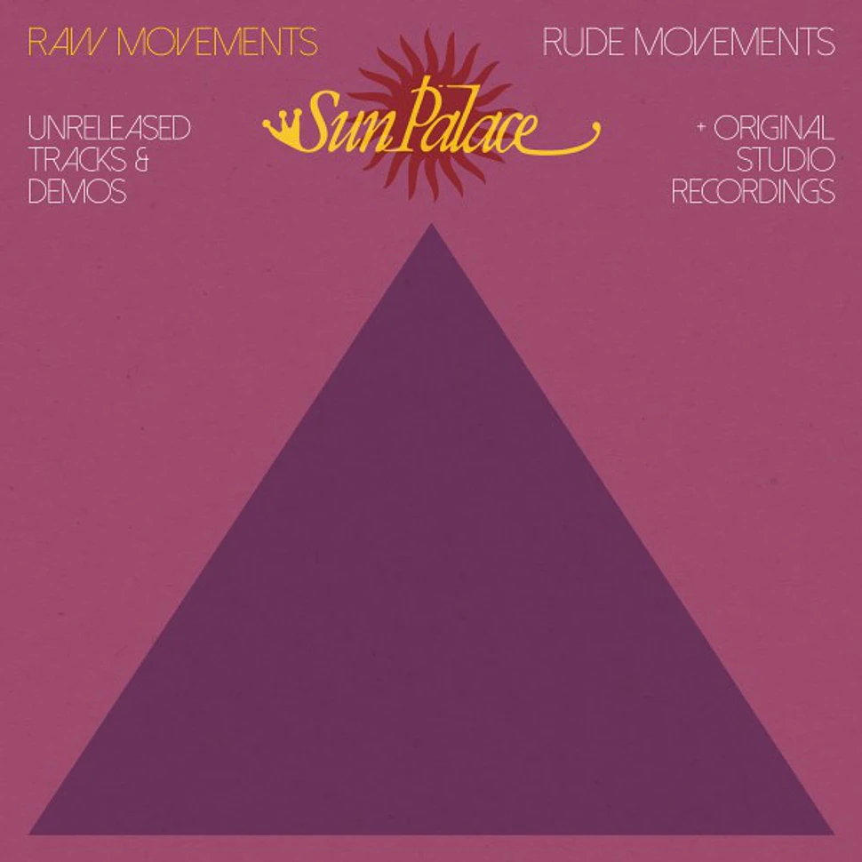 Sun Palace - Raw Movements / Rude Movements