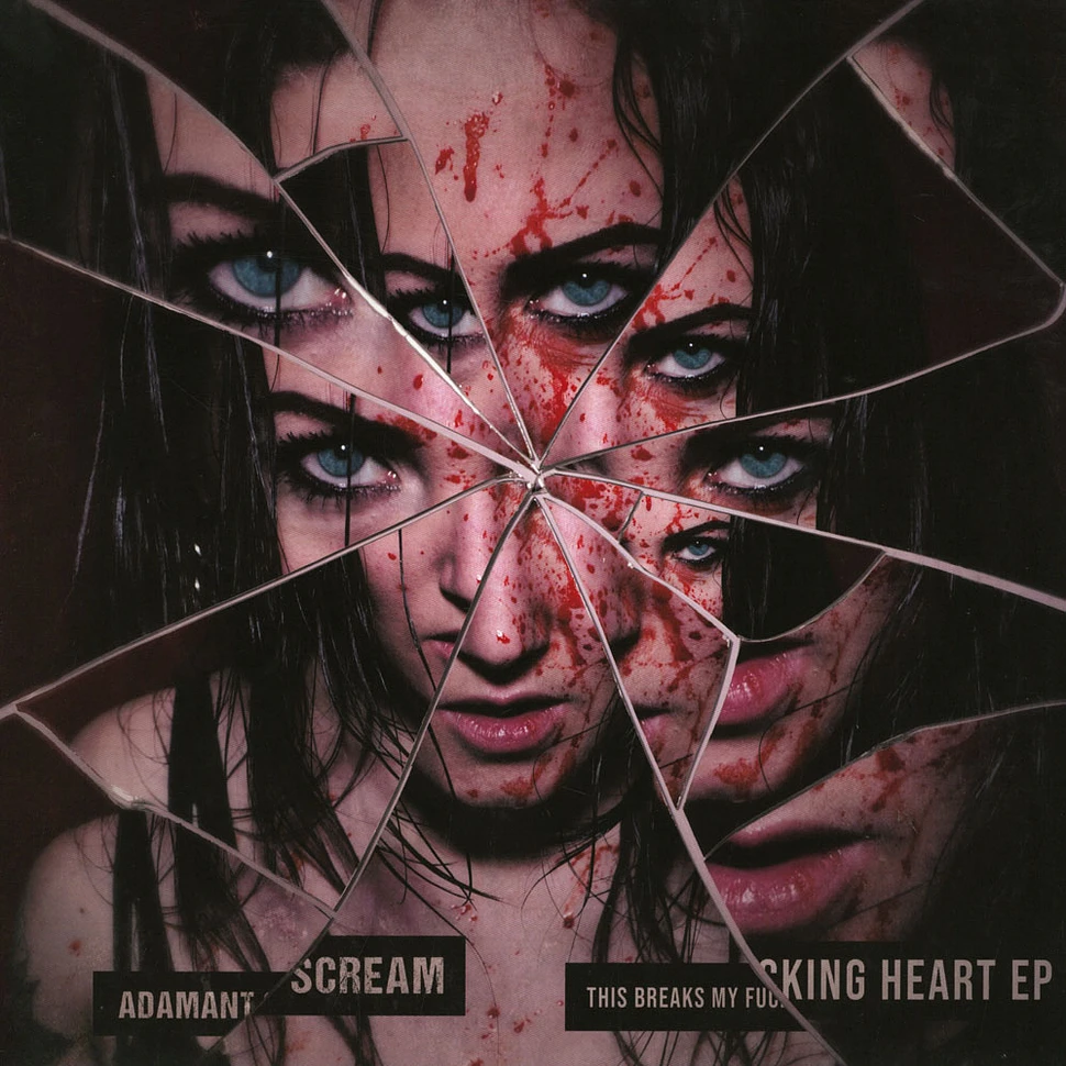 Adamant Scream - This Breakes My Fucking Heart EP