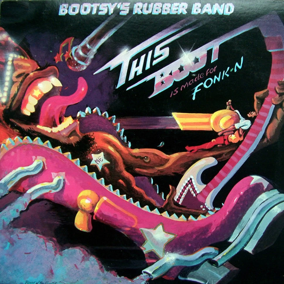 Bootsy's Rubber Band - This Boot Is Made For Fonk-n