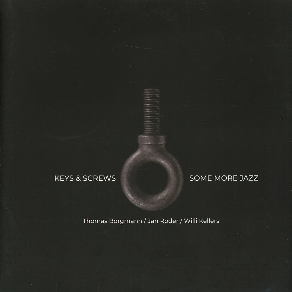 Keys & Screws (Thomas Borgmann / Jan Roder / Willi Kellers) - Some More Jazz