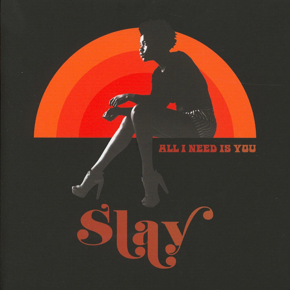 Slay - All I Need Is You