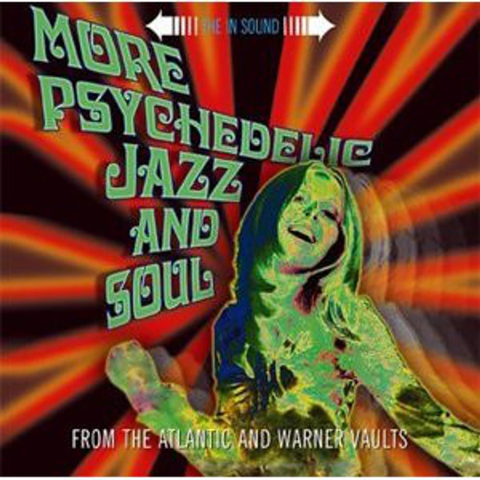 V.A. - More Psychedelic Jazz And Soul (From The Atlantic And Warner Vaults)