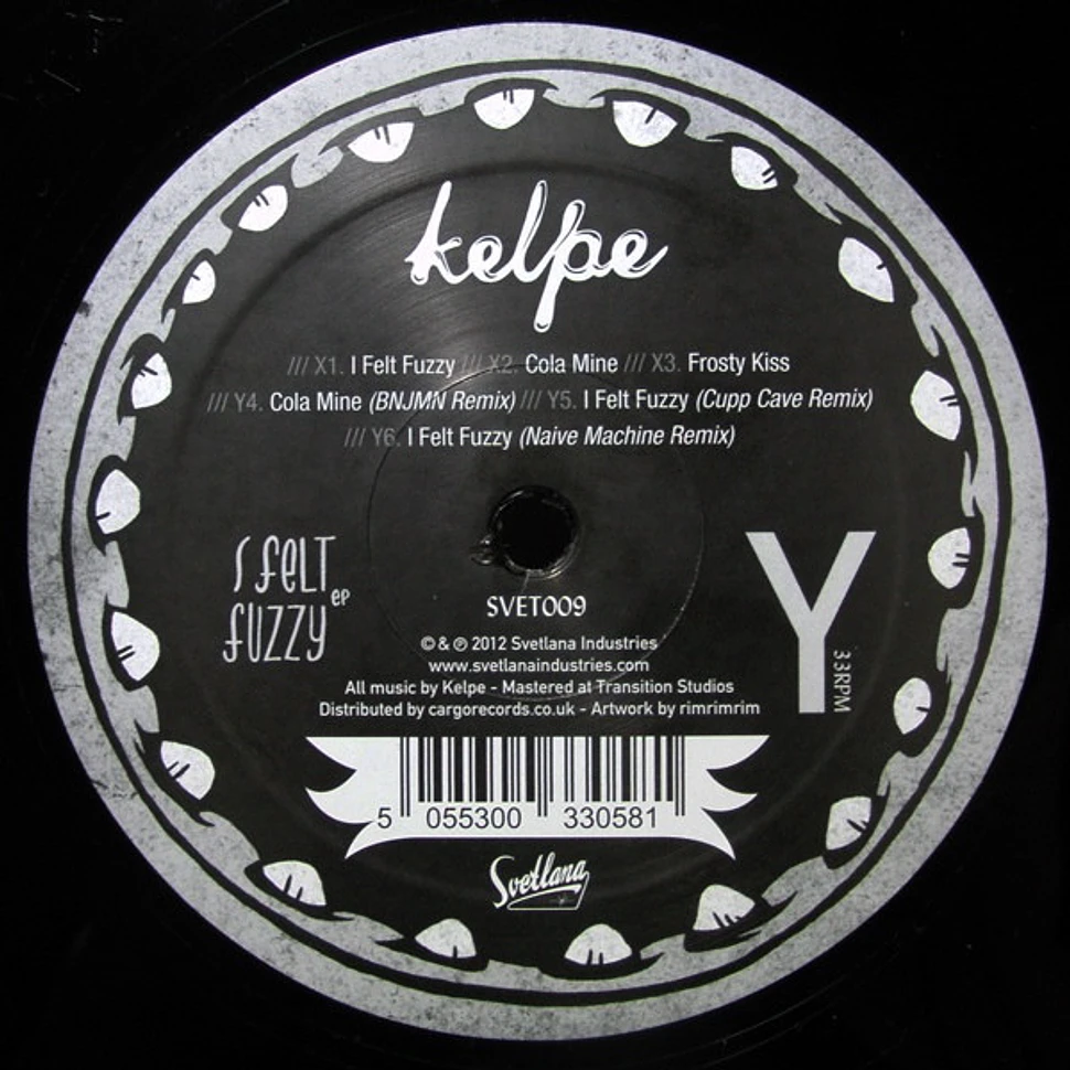 Kelpe - I Felt Fuzzy EP