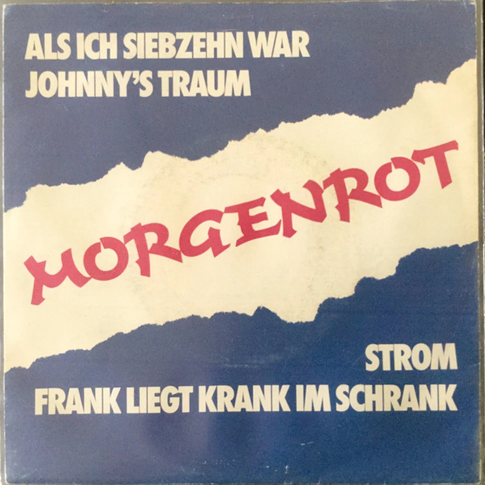 Morgenrot - Als Ich Siebzehn War/Johnny's Traum/Strom/Frank Liegt Krank Im Schrank