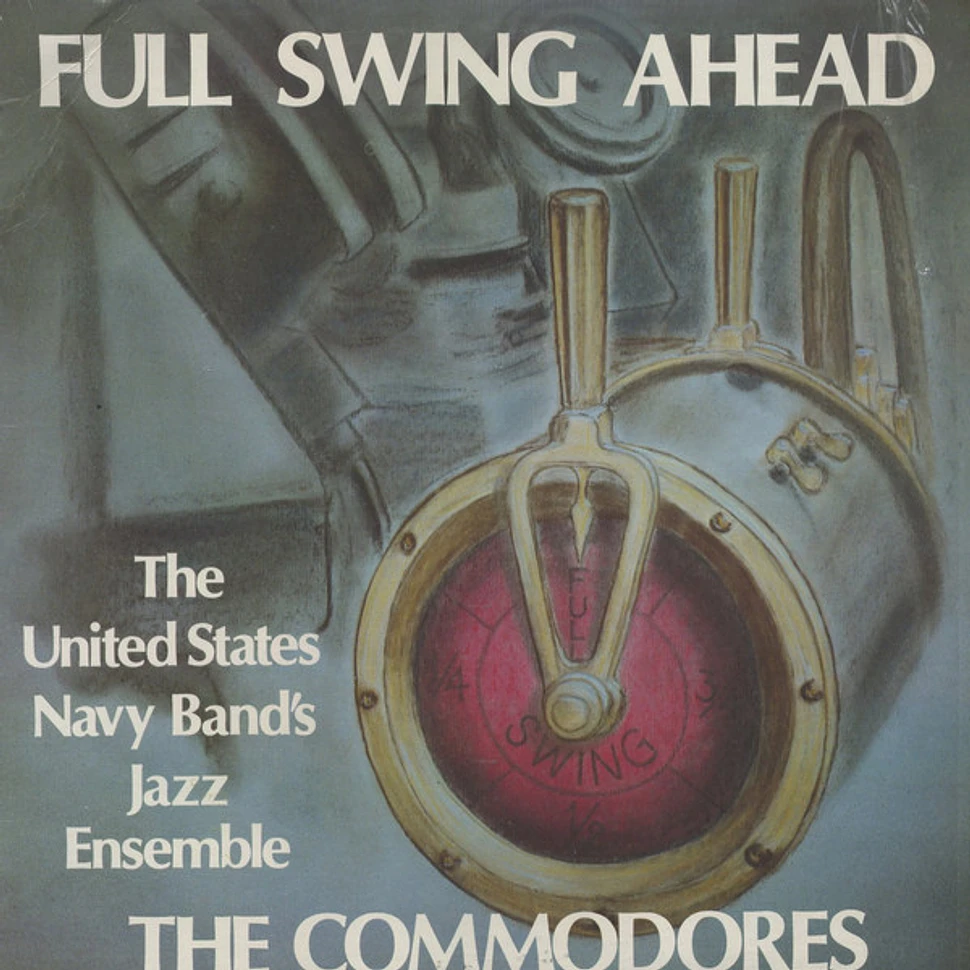 U.S. Navy Band Commodores Jazz Ensemble - Full Swing Ahead - The Comodores