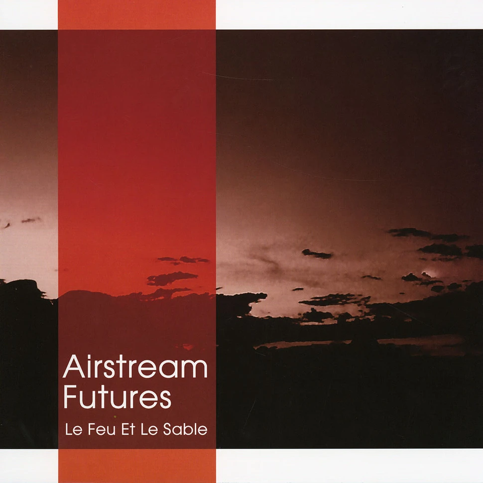Airstream Futures - Le Feu Et Le Sable