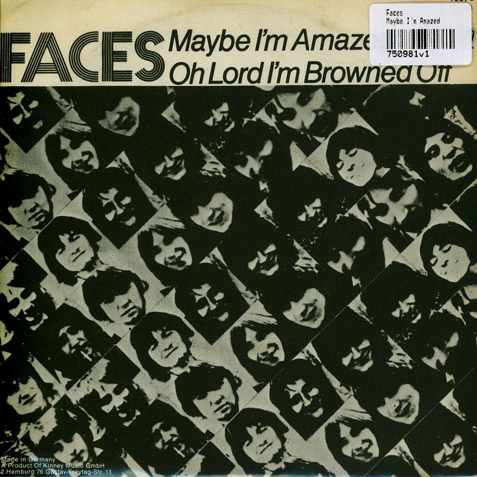 Faces - Maybe I'm Amazed / Oh Lord I'm Browned Off