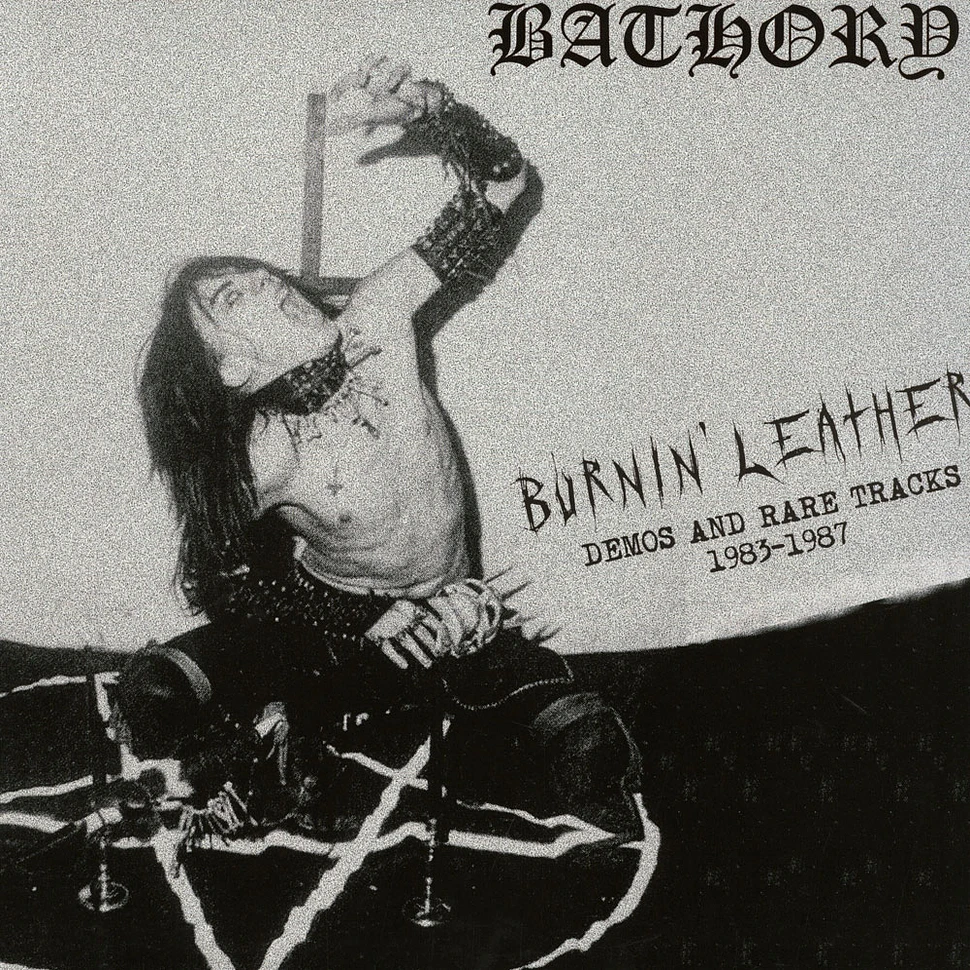 Bathory - Burnin' Leather Demos And Rare Tracks 1983-1987