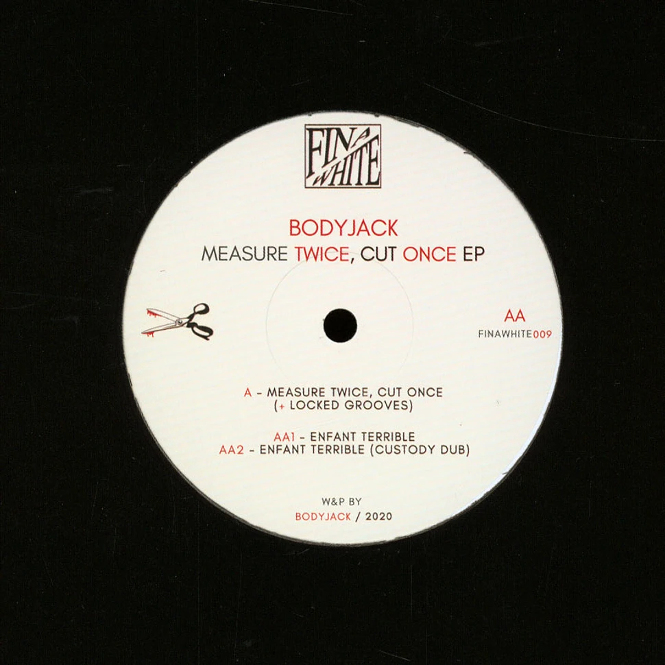 Bodyjack - Measure Twice, Cut Once EP