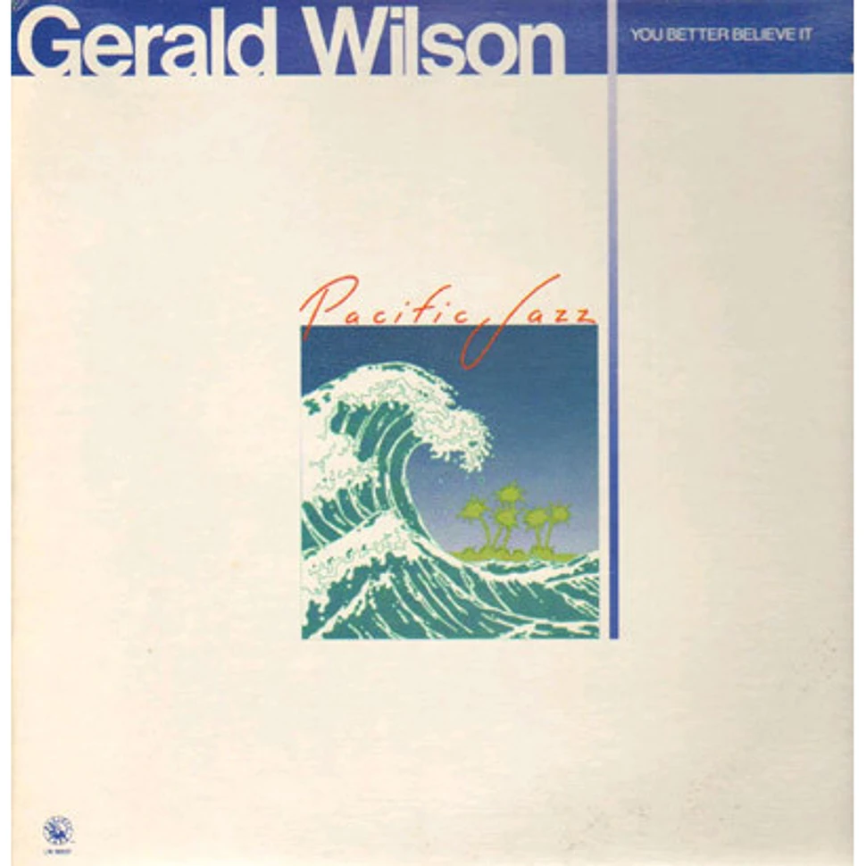 Gerald Wilson Orchestra - You Better Believe It!