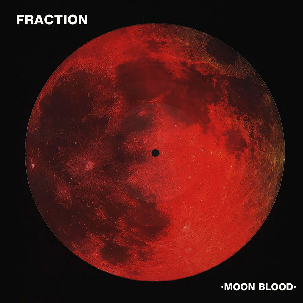 Fraction - Moon Blood Picture Disc Edition