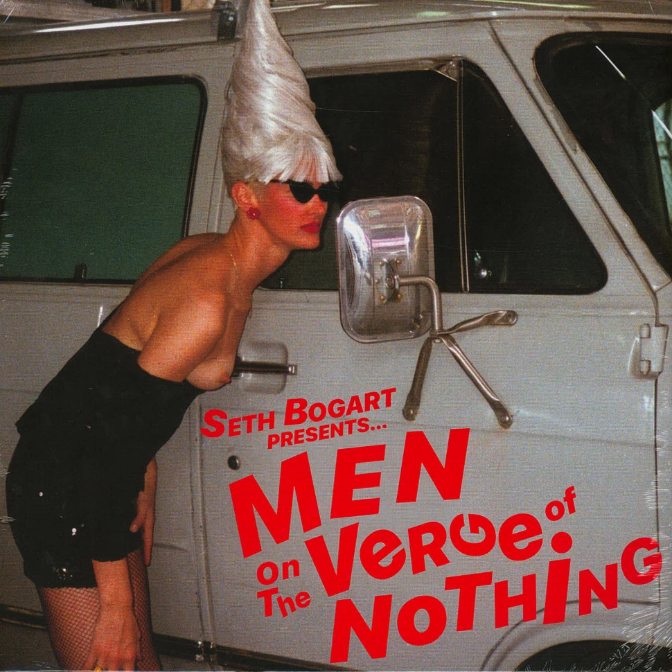 Seth Bogart - Men On The Verge Of Nothing