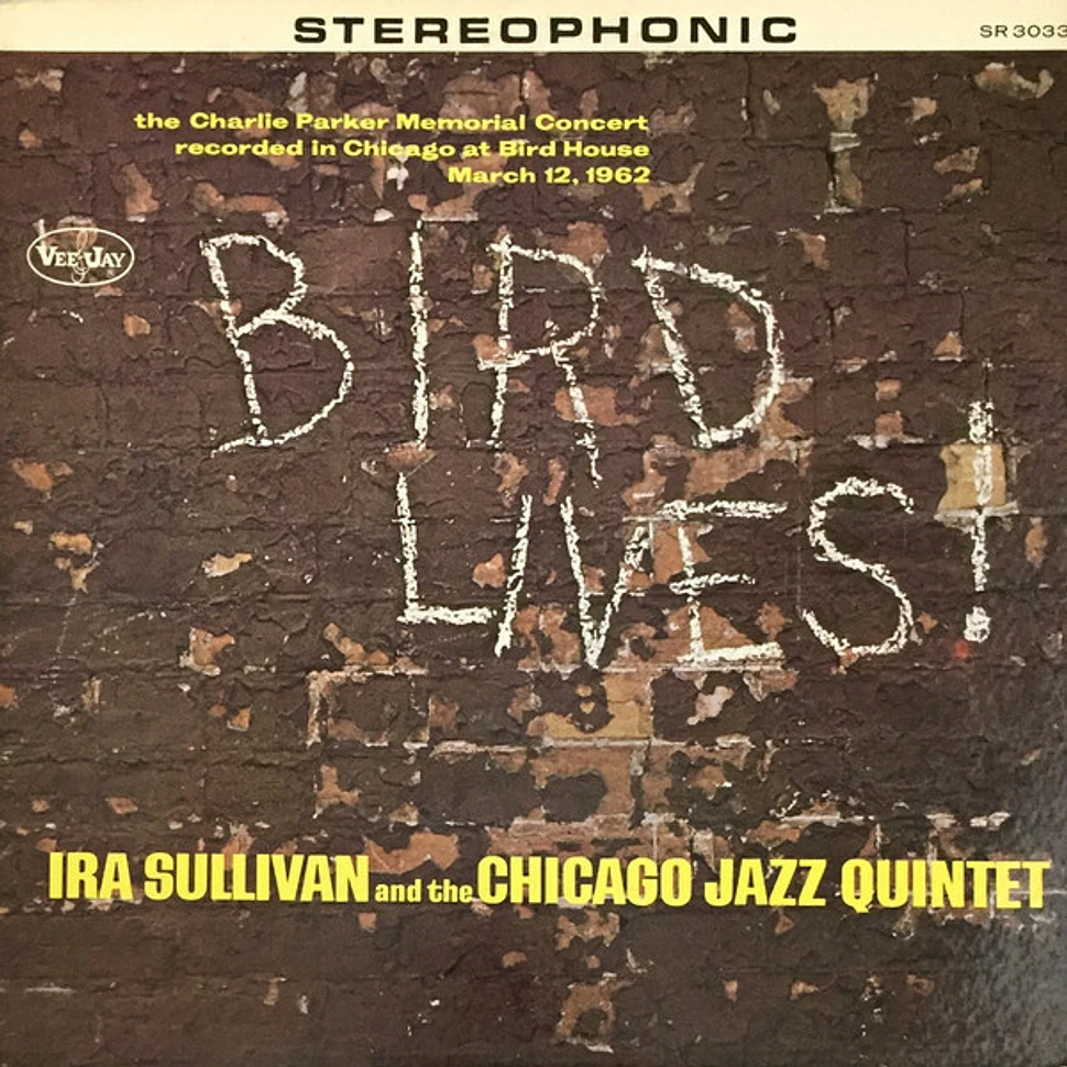Ira Sullivan And The Chicago Jazz Quintet - Bird Lives