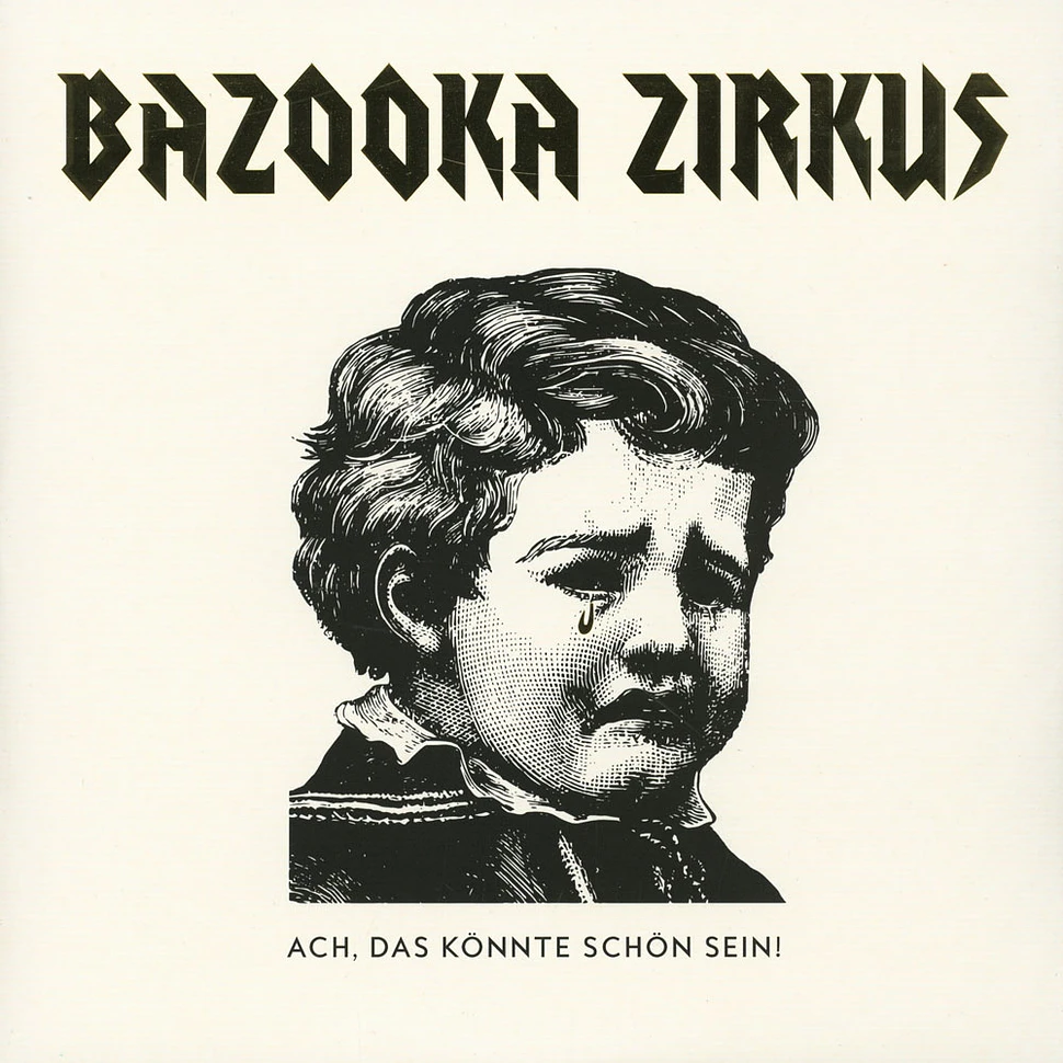 Bazooka Zirkus - Ach, Das Könnte Schön Sein!