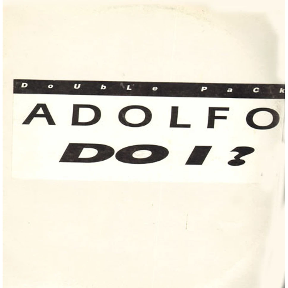 Adolfo - Do I?