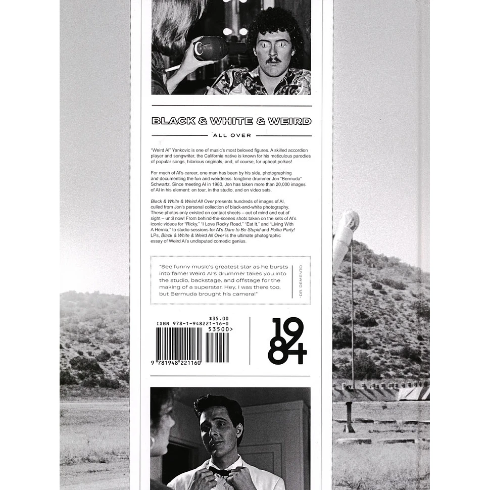 Jon ''Bermuda'' Schwartz - Black & White & Weird All Over: The Lost Photographs Of ''Weird Al'' Yankovic '83-'86
