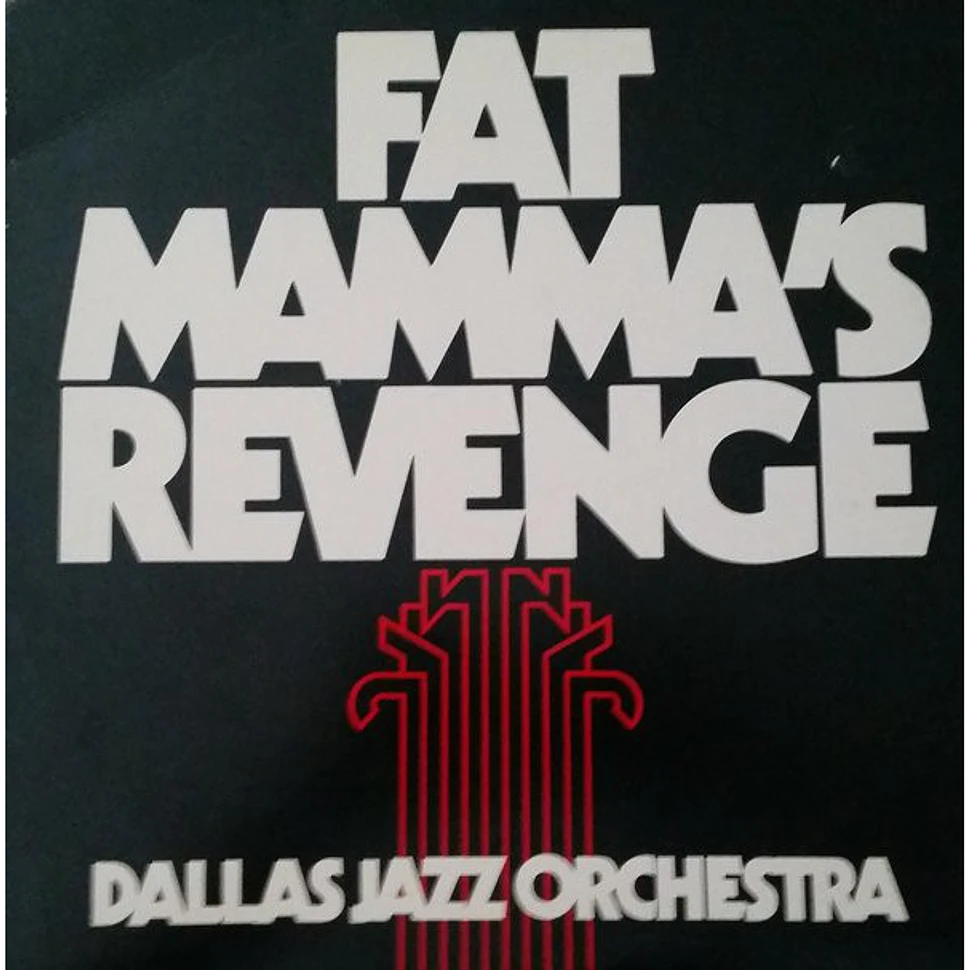 Dallas Jazz Orchestra - Fat Mamma's Revenge