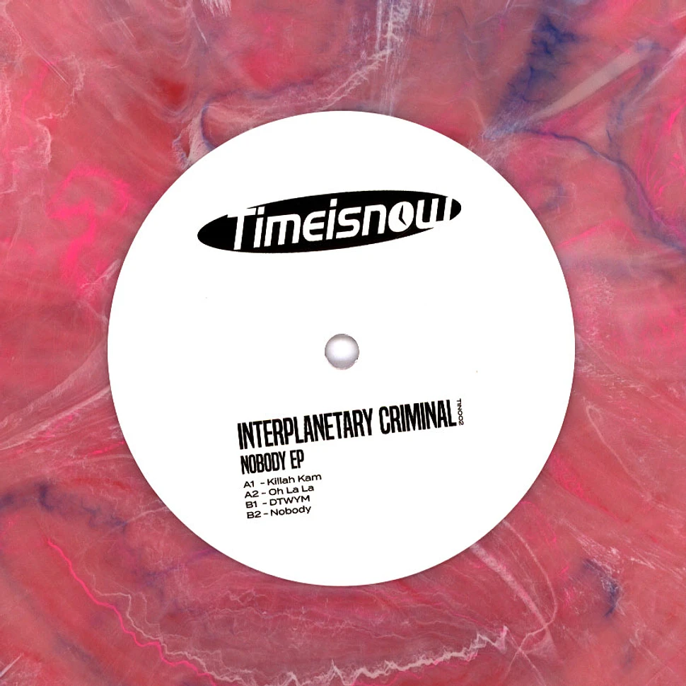 Interplanetary Criminal - Nobody EP Pink Vinyl Edition