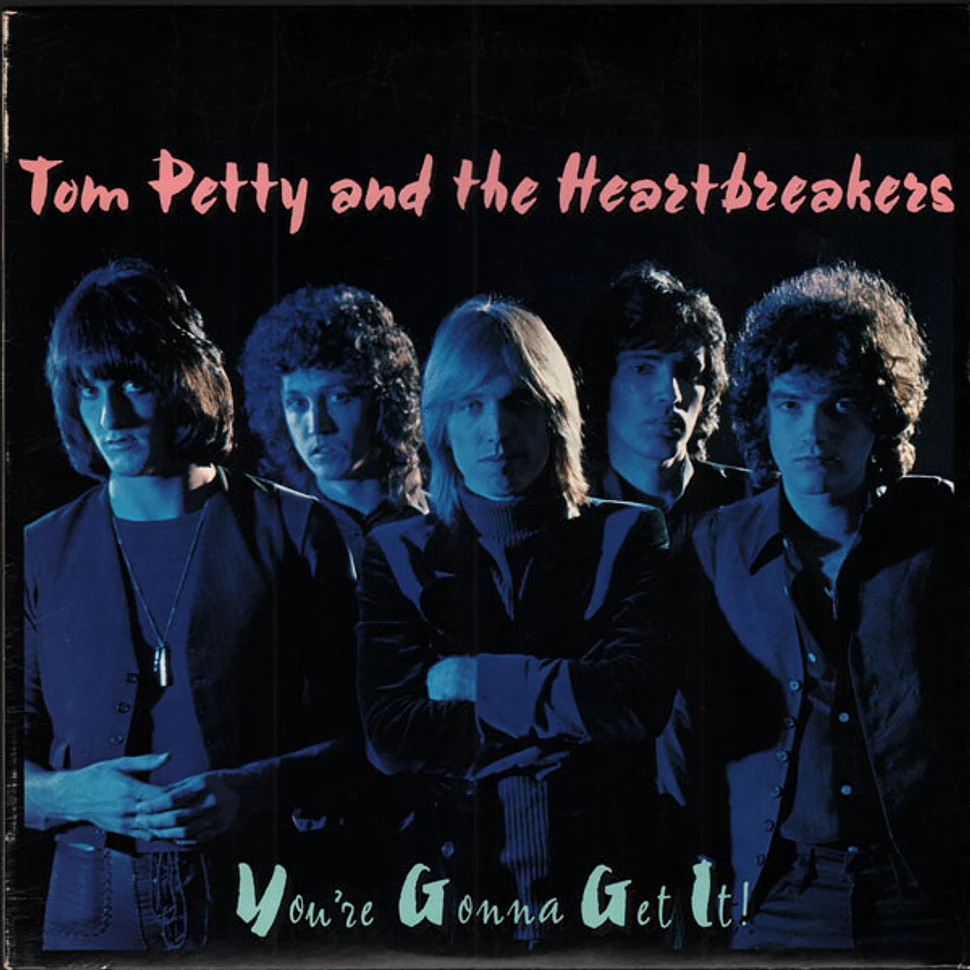 Tom Petty And The Heartbreakers - You're Gonna Get It!