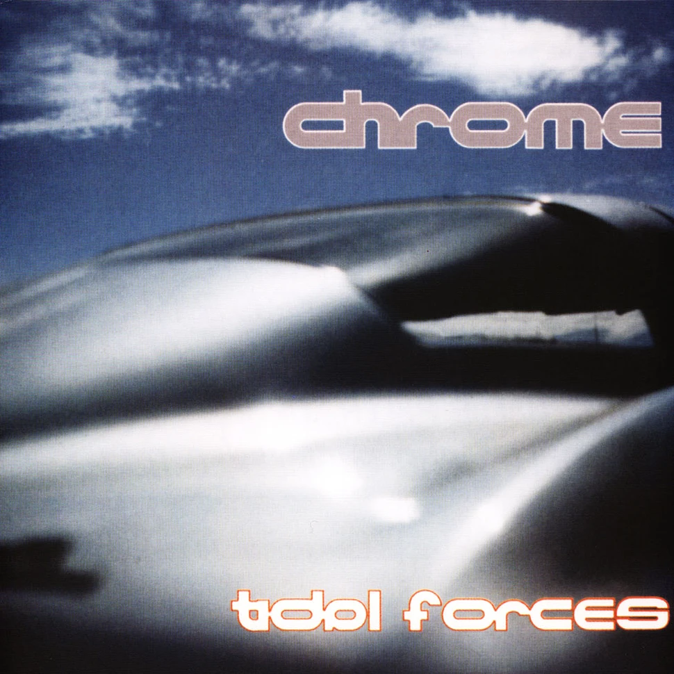 Chrome - Tidal Forces (No Humans Allowed Part Ii)