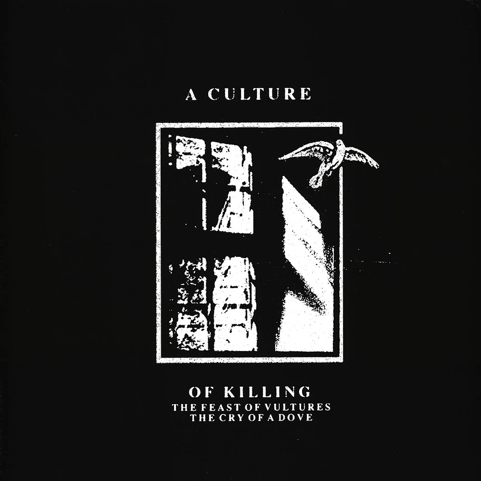 A Culture Of Killing - The Feast Of Vultures, The Cry Of A Dove