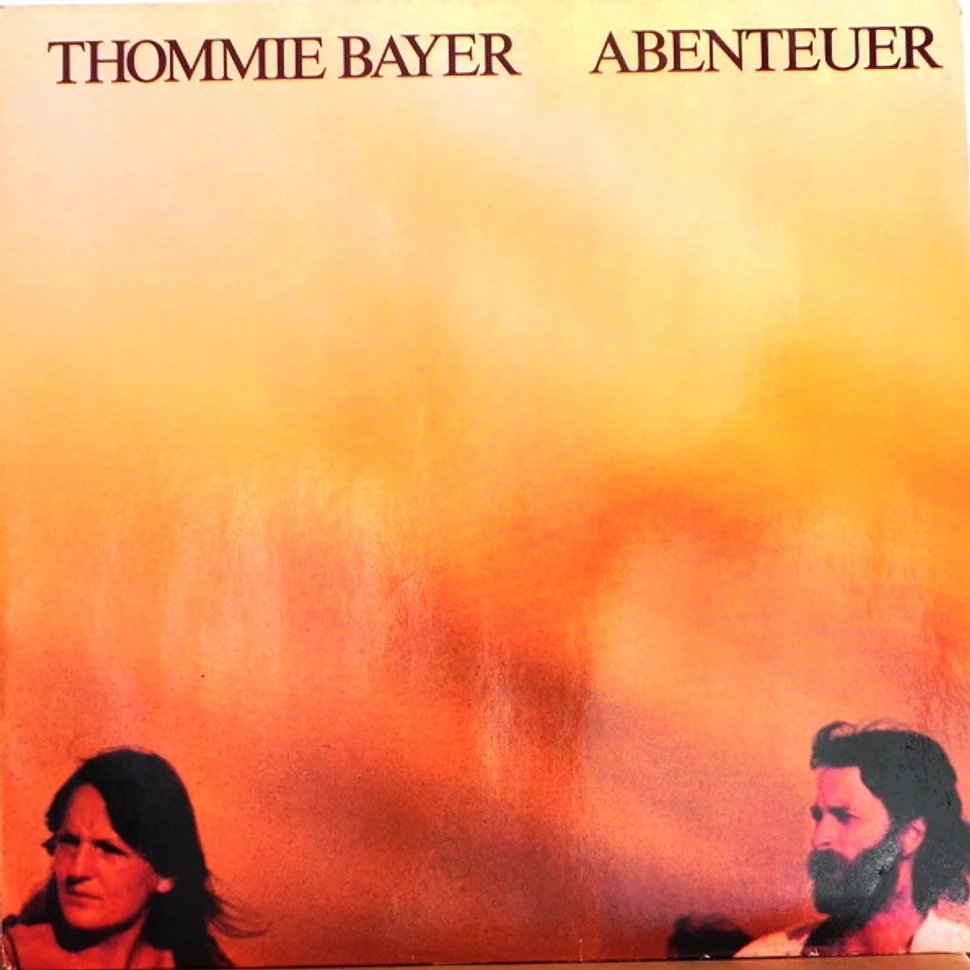 Thommie Bayer - Abenteuer