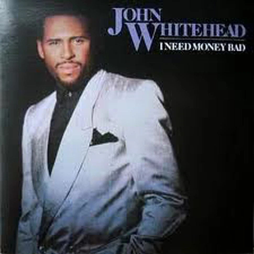 John Whitehead - I Need Money Bad