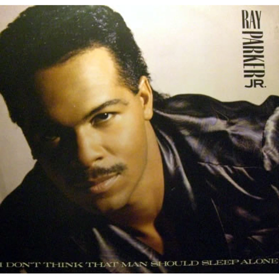 Ray Parker Jr. - I Don't Think That Man Should Sleep Alone