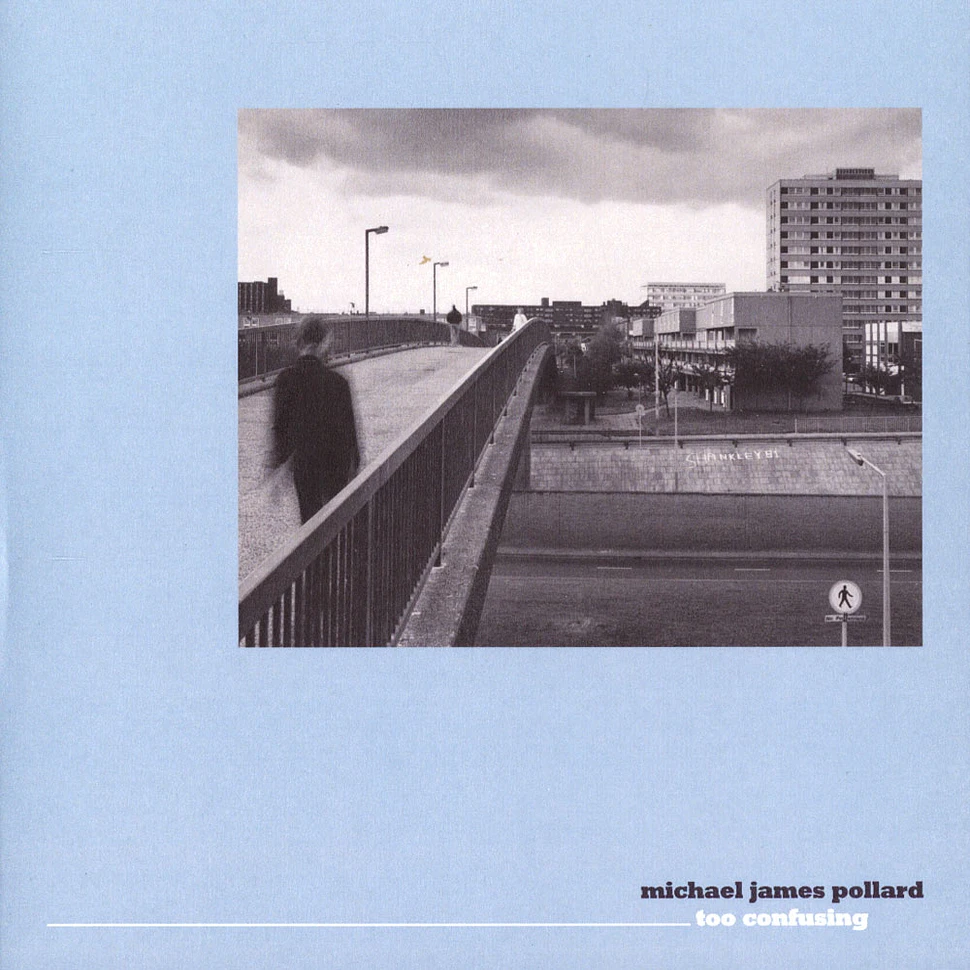 Michael James Pollard - Too Confusing