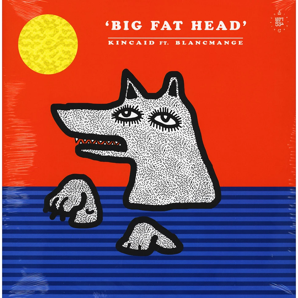 Kincaid Ft. Blancmange - Big Fat Head