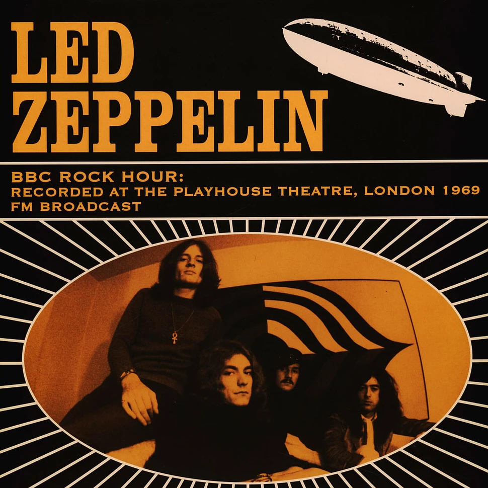 Led Zeppelin - Bbc Rock Hour: Recorded At The Playhouse Theatre London 1969