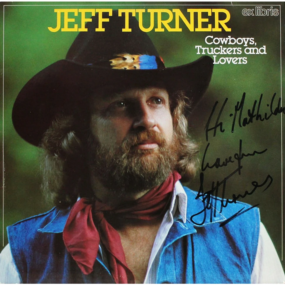 Jeff Turner - Cowboys, Truckers And Lovers
