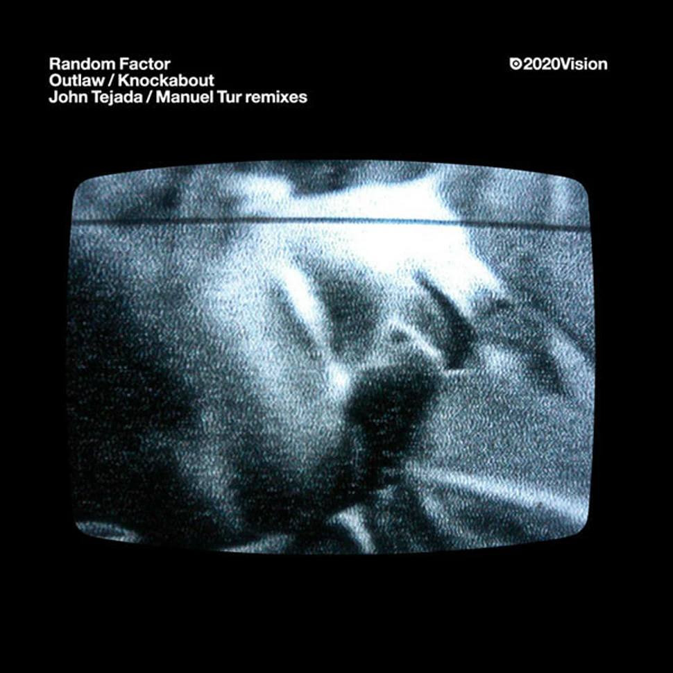 Random Factor - Outlaw / Knockabout (John Tejada / Manuel Tur Remixes)