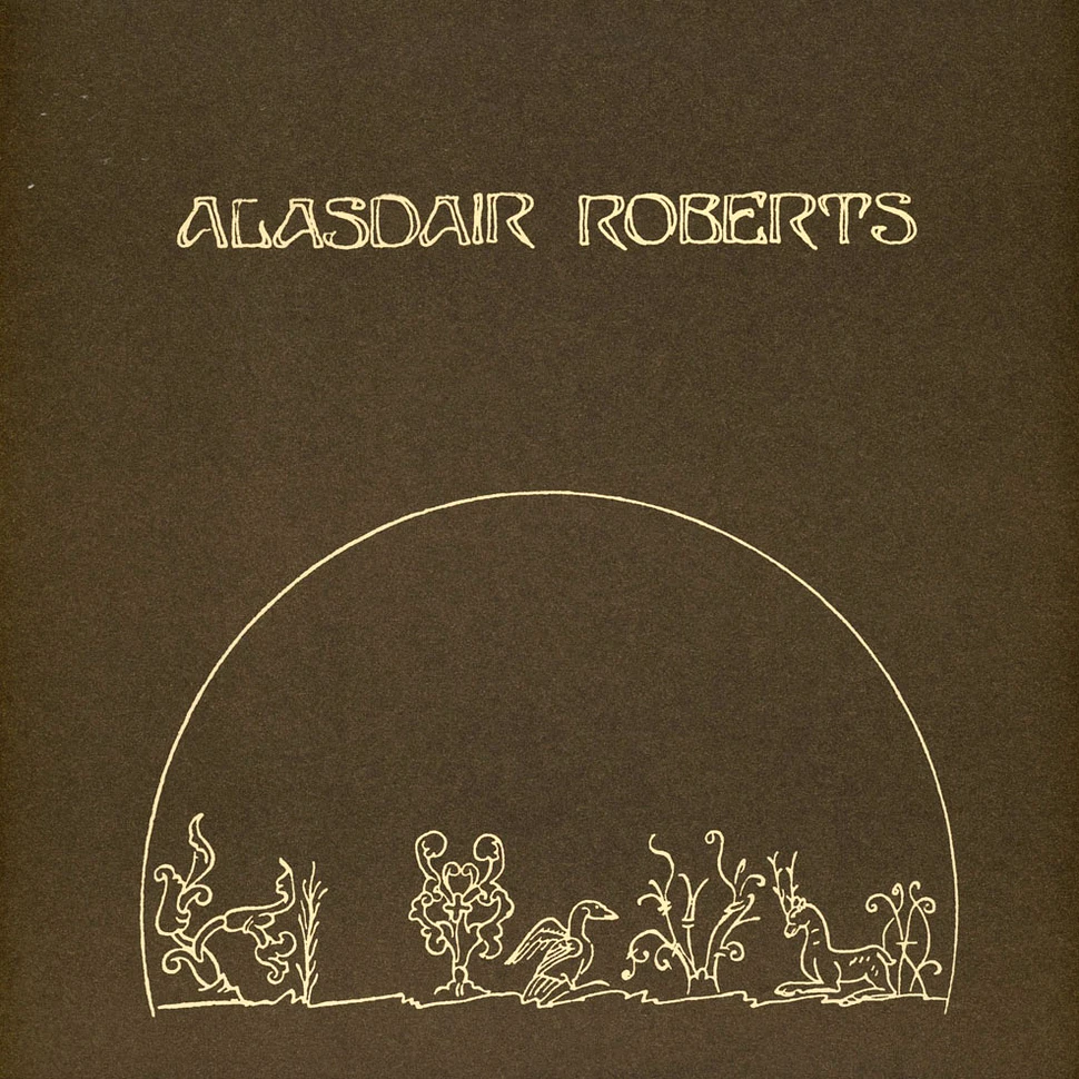 Alasdair Roberts - The Crook Of My Arm