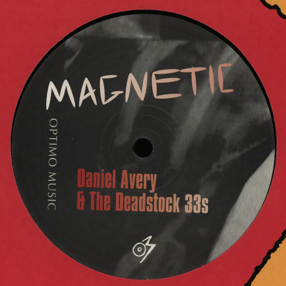 Daniel Avery & The Deadstock 33's - Magnetic