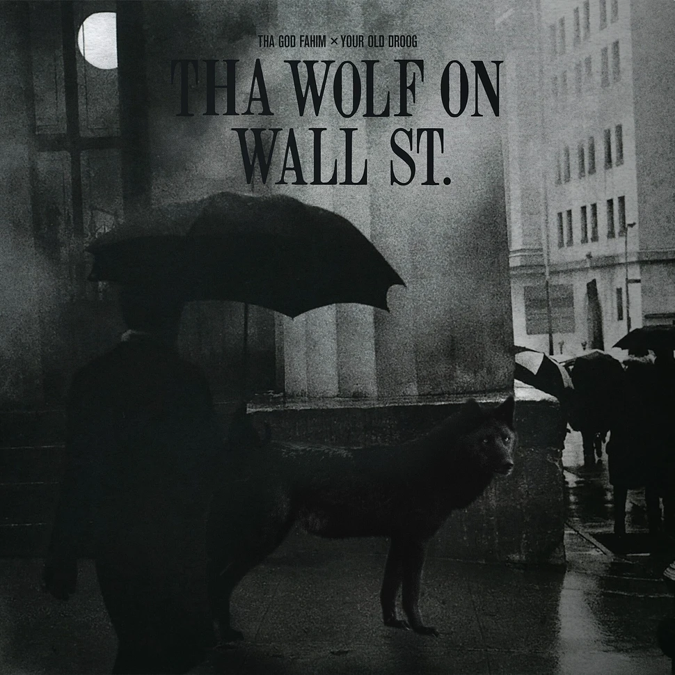 Tha God Fahim X Your Old Droog - That Wolf On Wall St.