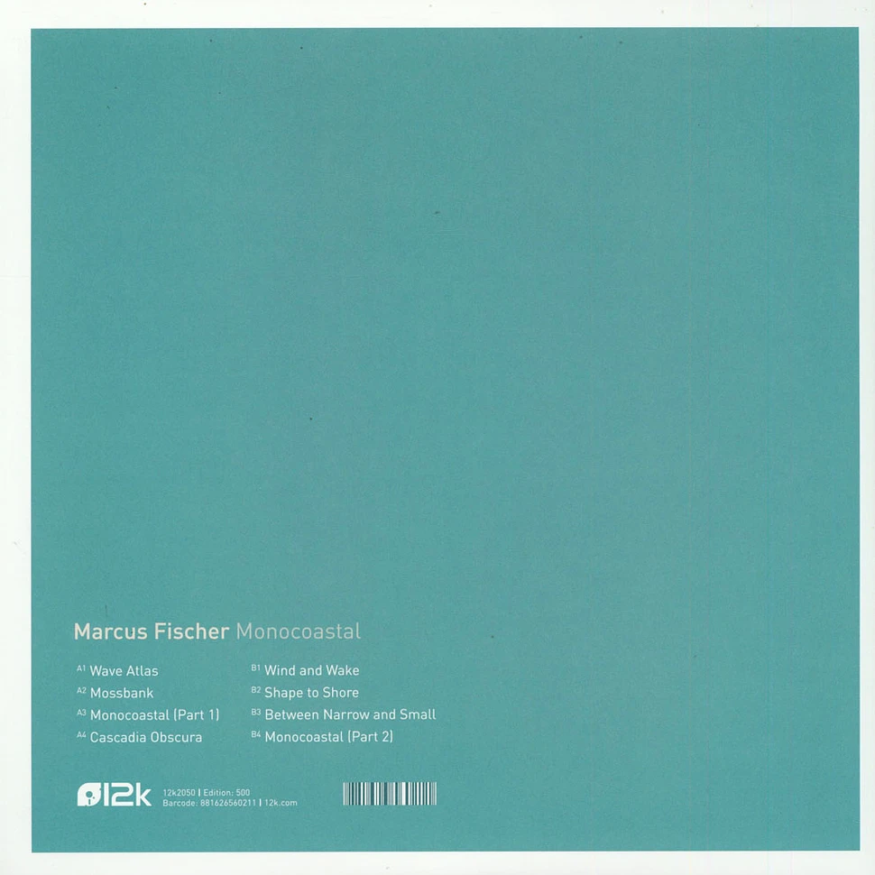 Marcus Fischer - Monocoastal 10th Anniversary Clear Vinyl Edition