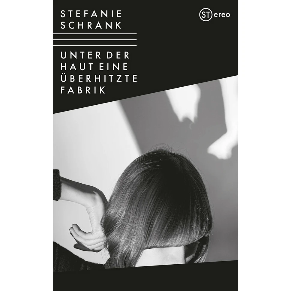 Stefanie Schrank - Unter Der Haut Eine Überhitzte Fabrik Cyan Tape Edition