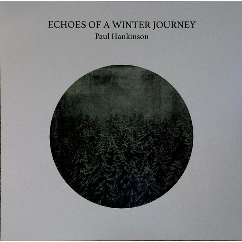 Paul Hankinson - Echoes Of A Winter Journey