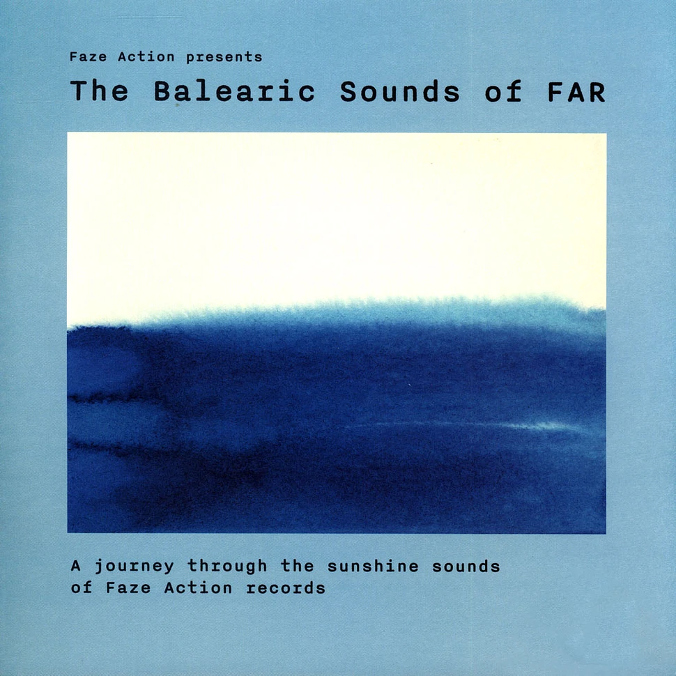 Faze Action - Presents The Balearic Sounds Of Far