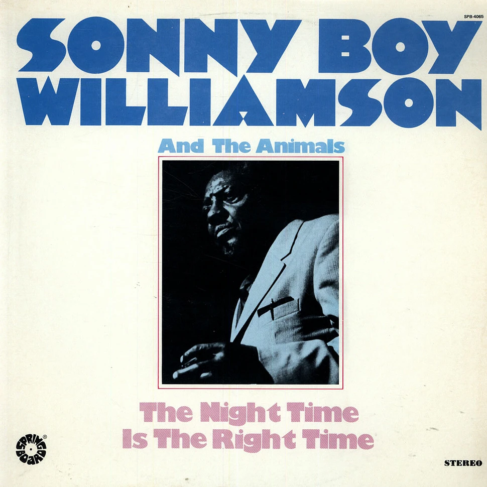 Sonny Boy Williamson & The Animals - The Night Time Is The Right Time