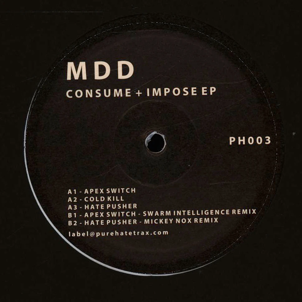 MDD - Consume + Impose EP Swarm Intelligence & Mickey Nox Remixes